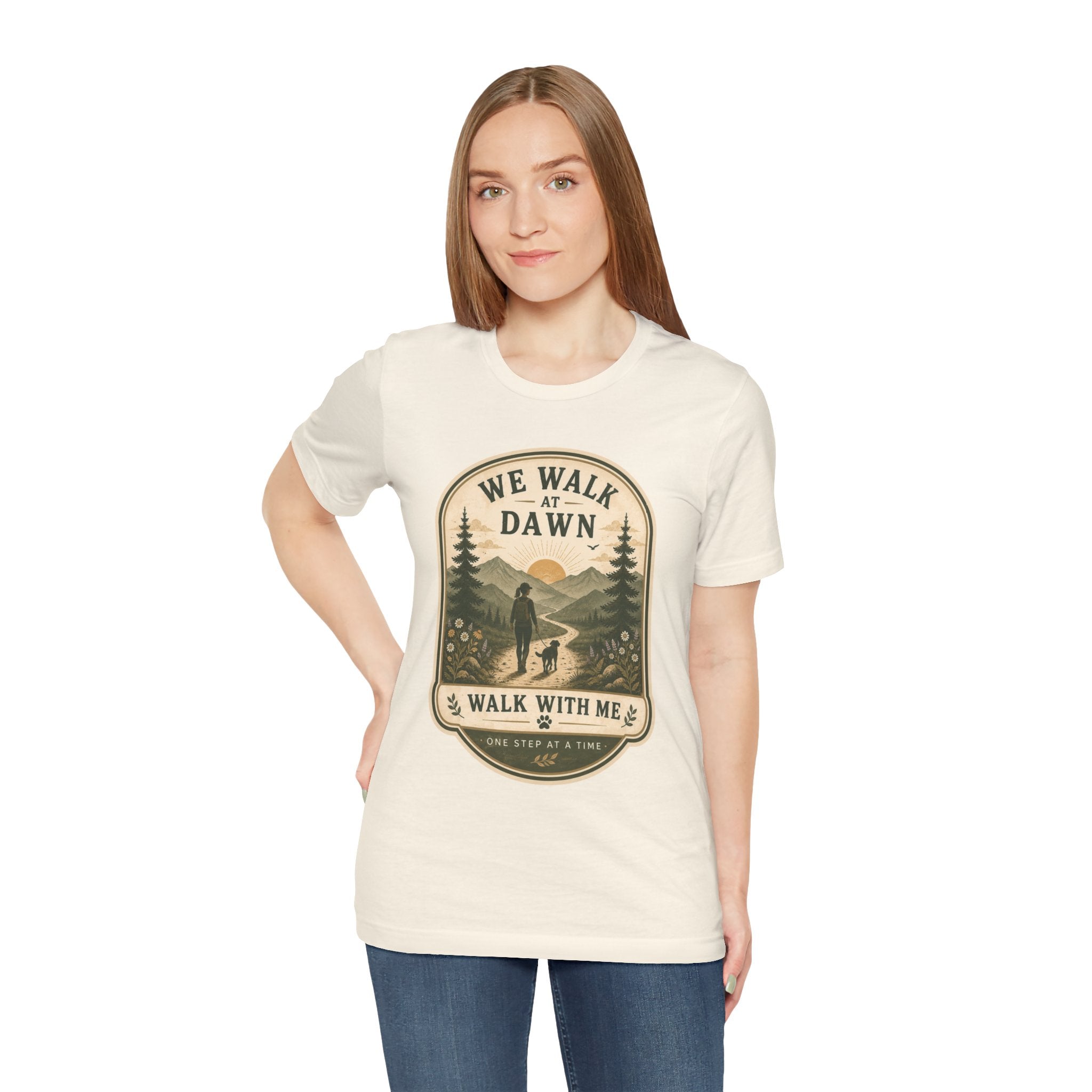 We Walk at Dawn Tee — 'Walk With Me' Hiking Nature T‑Shirt
