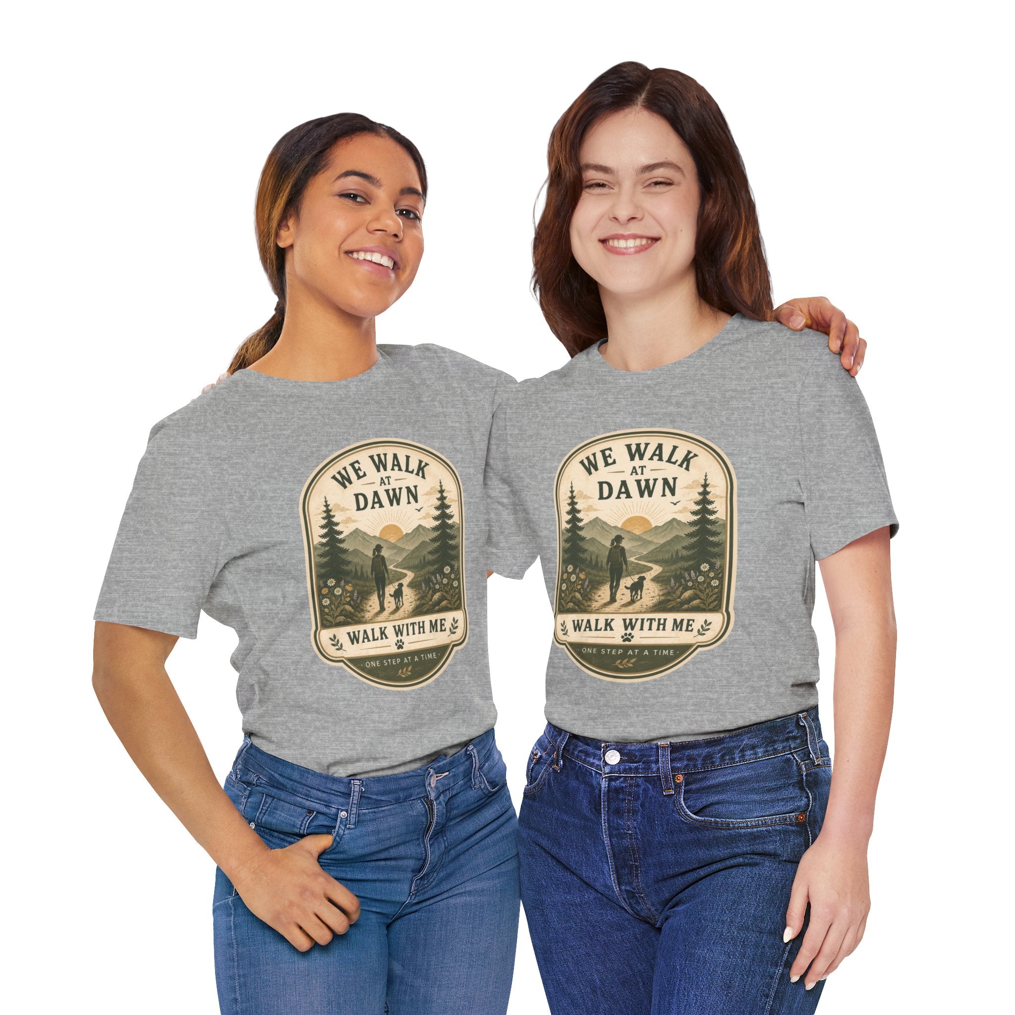 We Walk at Dawn Tee — 'Walk With Me' Hiking Nature T‑Shirt