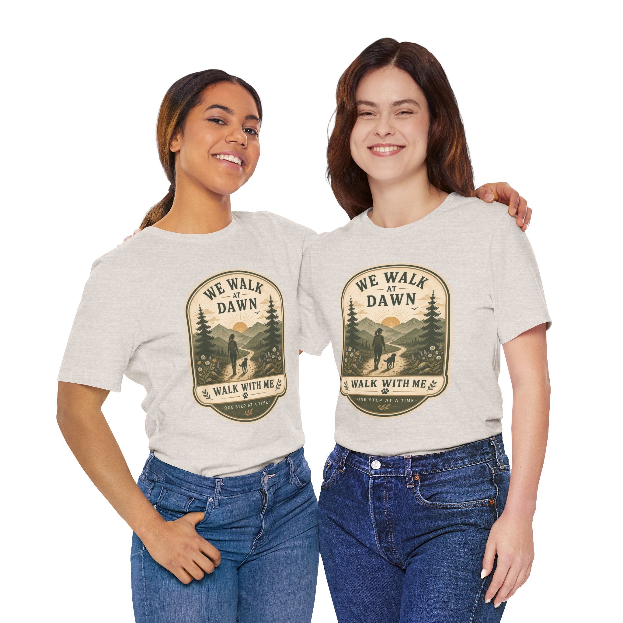We Walk at Dawn Tee — 'Walk With Me' Hiking Nature T‑Shirt