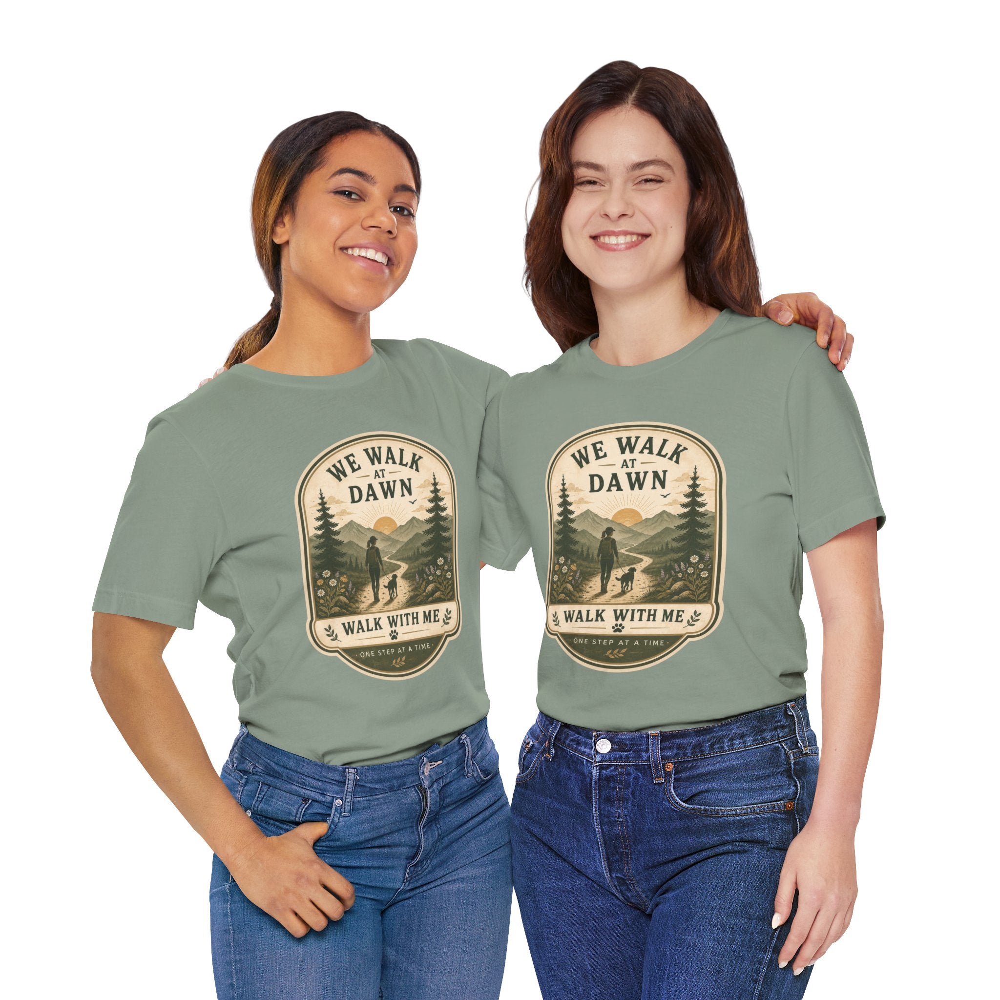We Walk at Dawn Tee — 'Walk With Me' Hiking Nature T‑Shirt